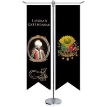 Osmanlı Padişahları-I. Murad Gazi Hünkar ve Osmanlı Arması- Kırlangıç-Saten T Direk 2li Masa Bayrağı