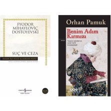 Fyodor Dostoyevski Suç ve Ceza - Orhan Pamuk Benim Adım Kırmızı