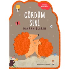 Sincap Kitap Gördüm Seni – Davranışlarım | 0-3 Yaş Eğitici Okul Öncesi Kitap – Sincap Kitap