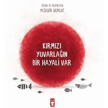 Timaş Çocuk Kırmızı Yuvarlağın Bir Hayali Var