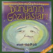 Altın Kitaplar Dünyanın Gözyaşları - Sevecen Öyküler