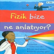 Tübitak Yayınları Fizik Bize Ne Anlatıyor?