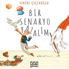 Mundi Çocuk Bir Senaryo Yazalım