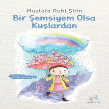 Uçan At Yayınları Bir Şemsiyem Olsa Kuşlardan