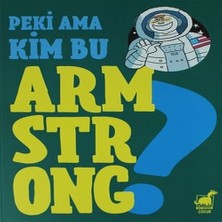 Dinozor Çocuk Peki Ama Kim Bu Armstrong ?