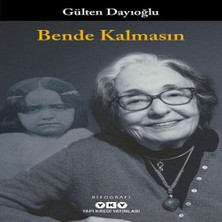 Bende Kalmasın Gülten Dayıoğlu'dan YKY Yayınları Ciltsiz Normal Boy Otobiyografi