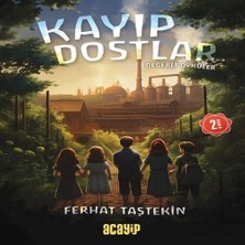 Acayip Kitaplar Kayıp Dostlar - Değerli Öyküler