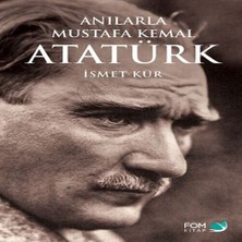 Fom Kitap Anılarla Mustafa Kemal Atatürk