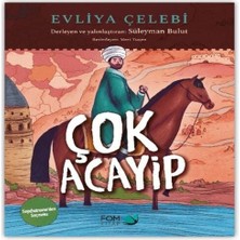 Fom Kitap Çok Acayip - Evliya Çelebi Seyahatname Den Seçmeler