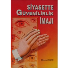 Kişisel Yayınlar siyasette güvenilirlik ımajı mehmet fidan  2.elkitap