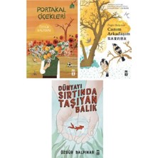 Özgür Balpınar 3 Kitap Set / Portakal Çiçekleri - Canım Arkadaşım - Dünyayı Sırtında Taşıyan Balık