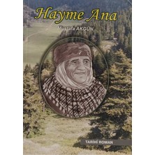 Kişisel Yayınlar Hayme Ana Mustafa Akgün 2.elkitap (Kullanılmış Kitaptır)