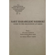 Sart Harabeleri Rehberi - Guıde To The Excavatıons At Sardıs Güldem Yüğrüm