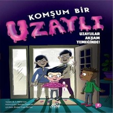 Komşum Bir Uzaylı Uzaylılar Akşam Yemeğinde!