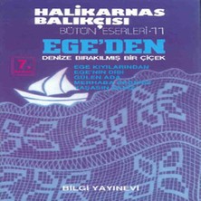 Ege’den Denize Bırakılmış Bir Çiçek