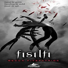 Hush Hush Serisi 1.  - Fısıltı (Ciltli)