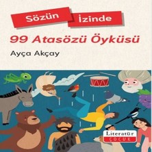 Sözün Izinde-99 Atasözü Öyküsü
