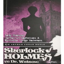 Sherlock Holmes Lady Frances Carfax`ın Kayboluşu ve Wisteria Lodge Macerası
