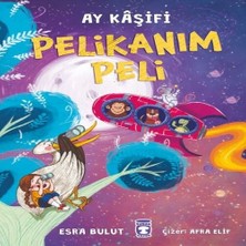 Timaş Çocuk Pelikanım Peli - Ay Kâşifi