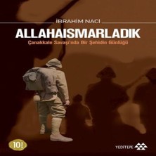 Allahaısmarladık Çanakkale Savaşı'nda Bir Şehidin Günlüğü