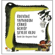 Ödevimi Yapmadım Çünkü Acayip Şeyler Oldu