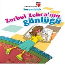 Sorumluluk / Zorbul Zehra'nın Günlüğü
