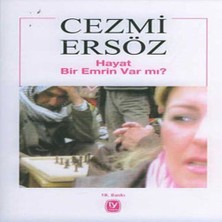 Hayat Bir Emrin Var Mı