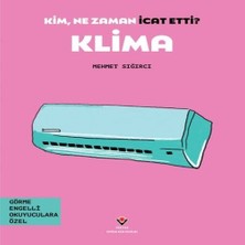 Kim, Ne Zaman Icat Etti? Klima