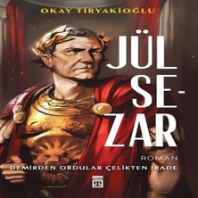 Jül Sezar &amp; Demirden Ordular Çelikten Irade