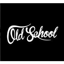 Old School Yazılı Sticker – Retro & Nostaljik Tarz Vinil Etiket