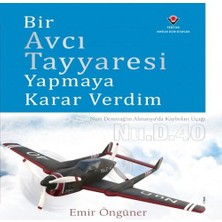 Bir Avcı Tayyaresi Yapmaya Karar Verdim