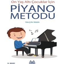 On Yaş Altı Çocuklar Için Piyano Metodu