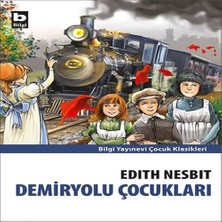 Bilgi Yayınevi Demiryolu Çocukları