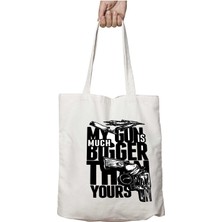 My Gun Is Much Bigger Tthan Yours Iki Taraf Kalıcı Yıkanabilir Okul Plaj Omuz Bez Çanta