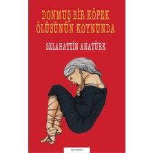 Donmuş Bir Köpek Ölüsünün Koynunda