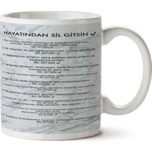 Hayatından Sil Gitsin Iki Tarafı Baskılı Kupa Bardak