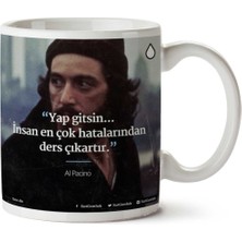 Al Pacino Yap Gitsin Iki Tarafı Baskılı Kupa Bardak