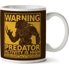 Warning Pedator Activity Is High Iki Tarafı Baskılı Kupa Bardak