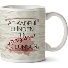 At Kadehi Elinden Bin Parçaya Bölünsün Iki Tarafı Baskılı Kupa Bardak