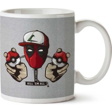 Deadpool Pokemon Kill Em All Iki Tarafı Baskılı Kupa Bardak