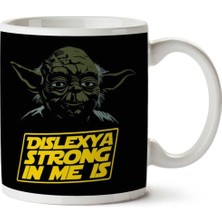 Dislexya Strong In Me Is Yoda Star Wars Iki Tarafı Baskılı Kupa Bardak