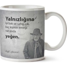 Tuncel Kurtiz Yalnızlığına Iyi Bak Yeğen Iki Tarafı Baskılı Kupa Bardak