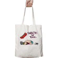 Skate Or Dıe Iki Tarafı Kalıcı Baskılı Yıkanabilir Okul Plaj Omuz Bez Çantası