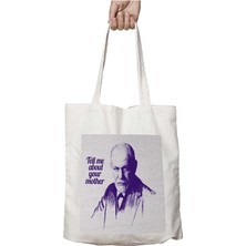 Tell Me About Your Mother Sigmund Freud Iki Tarafı Kalıcı Baskılı Yıkanabilir Çanta