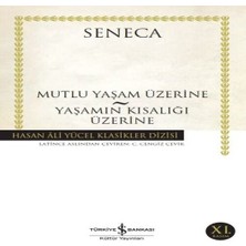 Mutluluk Yaşam Üzerine - Yaşamın Kısalığı Üzerine - Hasan Ali Yücel Klasikleri