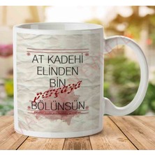 At Kadehi Elinden Bin Parçaya Bölünsün Iki Tarafı Baskılı Kupa Bardak