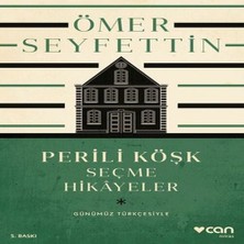 Perili Köşk ve Seçme Hikayeler (Günümüz Türkçesiyle)