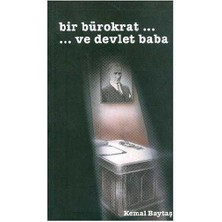 Bir Bürokrat ve Devlet Baba