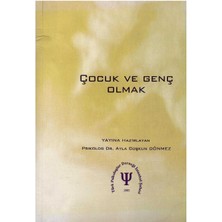 Çocuk ve Genç Olmak - Psikolog Dr.ayla Çoşkun Dönmez