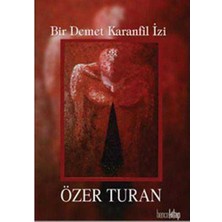 Bir Demet Karanfil Izi - Özer Turan